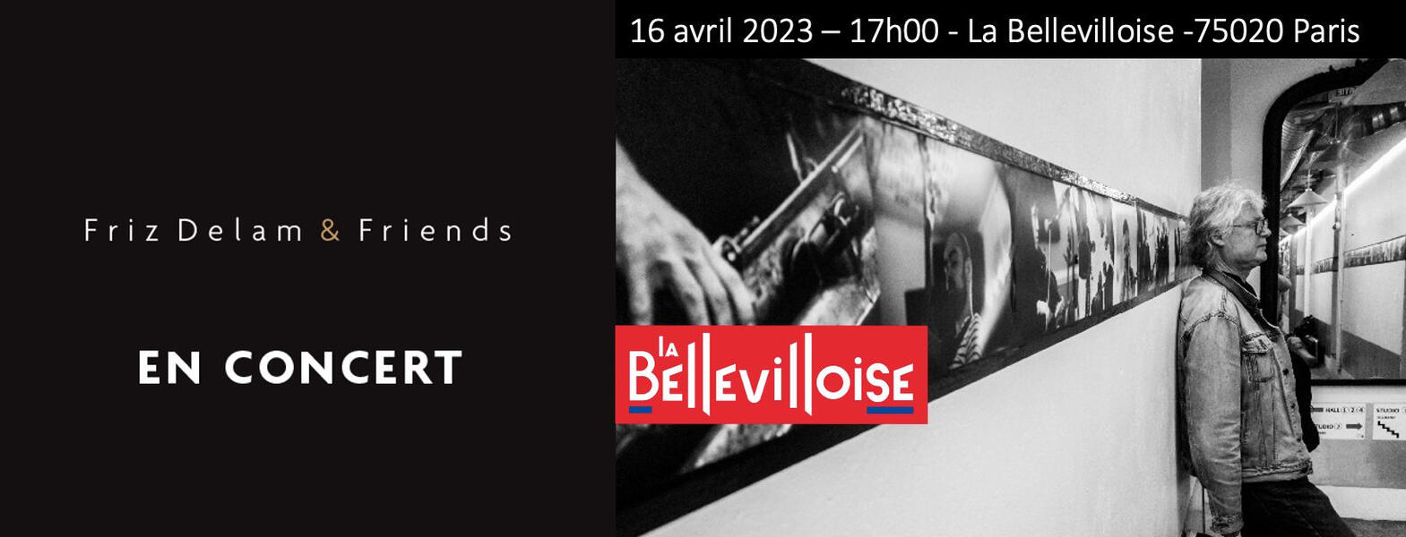 16 Avril 2023 - 1e partie Friz Delam à La Bellevilloise - Paris